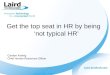 Get the top seat in HR by being ‘not typical HR’
