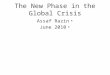 The New Phase in the Global Crisis