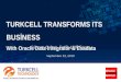Turkcell Transforms Its Business With Oracle Data  Integrator  &  Exadata