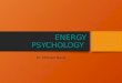 ENERGY PSYCHOLOGY