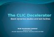 The CLIC  Decelerator