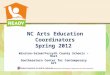 NC Arts Education Coordinators Spring 2012
