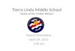Tierra Linda Middle School “ Home of the Timber Wolves ”