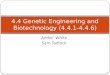 4.4 Genetic Engineering and Biotechnology (4.4.1-4.4.6)