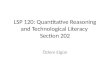 LSP 120: Quantitative Reasoning and Technological Literacy  Section 202