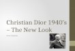 Christian Dior 1940’s – The New Look