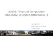 cs3102: Theory of Computation (aka cs302: Discrete Mathematics II)