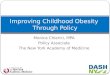 Improving Childhood Obesity  Through Policy
