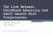 The Link Between Childhood Adversity and Adult Health Risk Trajectories