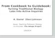 From Cookbook to Guidebook: Turning Traditional Biology  Labs into Active Inquiries