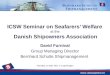 ICSW Seminar on Seafarers’ Welfare  at the  Danish  Shipowners  Association