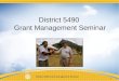 District 5490  Grant Management Seminar