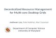 Decentralized Resource Management for Multi-core Desktop  Grids