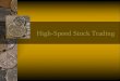 High-Speed Stock Trading