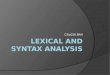 Lexical and syntax analysis