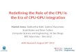 Redefining  the Role of the CPU in the Era of CPU-GPU  Integration