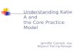 Understanding Katie A and   the Core Practice Model
