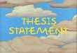The Thesis Statement -  What  is it?