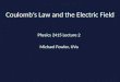 Coulomb’s Law and the Electric Field