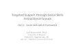 Targeted Support through Social Skills Instructional Groups Part 1:  Social Skill Deficit Framework