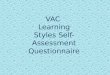 VAC  Learning  Styles Self-Assessment Questionnaire