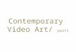 Contemporary  Video Art/  part1