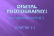 Digital photography!