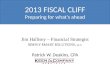 2013 FISCAL CLIFF Preparing for what’s ahead
