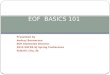 EOF  BASICS 101