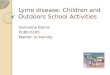Lyme  disease: Children and Outdoors School Activities