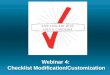 Webinar  4:  Checklist Modification/Customization
