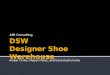 DSW  Designer Shoe Warehouse
