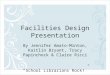 Facilities Design Presentation