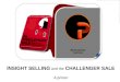 Insight Selling and  the Challenger Sale A primer