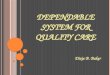 Dependable System For Quality Care