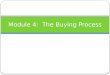Module 4:  The Buying Process