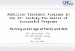 Addiction Treatment Programs in the 21 st  Century—The Habits of Successful Programs Thriving in the age of Parity and ACA