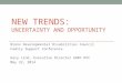 New Trends: Uncertainty and opportunity