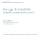 Portugal in the  EMU:  From  financialization  to exit? Nuno  Teles (CES, University of Coimbra) nunoteles@ces.uc.pt