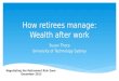 How retirees manage: Wealth after work