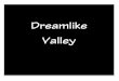 Dreamlike Valley