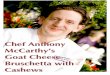 Chef Anthony McCarthy's Goat Cheese Bruschetta