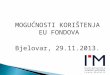 [KONFERENCIJA] Mogućnosti korištenja EU fondova - Bjelovar