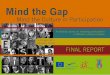 Mind the Gap - Mind the Culture in Participation