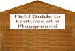 Field Guide to Features of a Playground