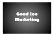 Good Ice Marketing - Overview & Capabilities