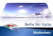 Bella Ski Italia - Madesimo