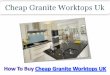 Cheap Granite Worktops UK