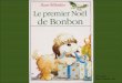 Le premier noel de bonbon (from children's book forever)