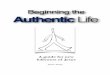 Beginning the authentic life